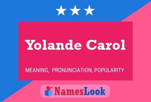 Постер имени Yolande Carol