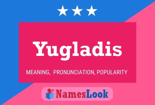 Постер имени Yugladis