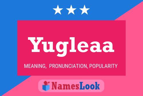 Постер имени Yugleaa