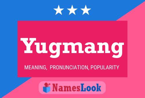 Постер имени Yugmang