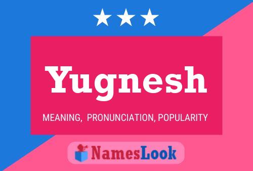 Постер имени Yugnesh