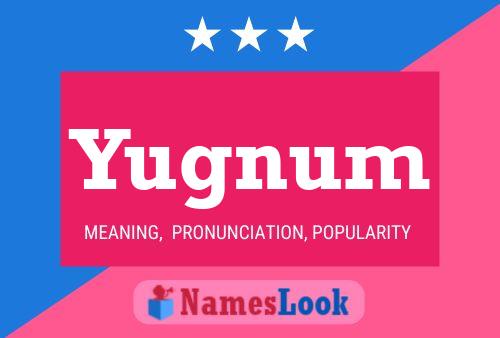 Постер имени Yugnum