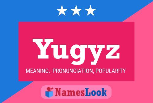 Постер имени Yugyz