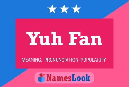 Постер имени Yuh Fan