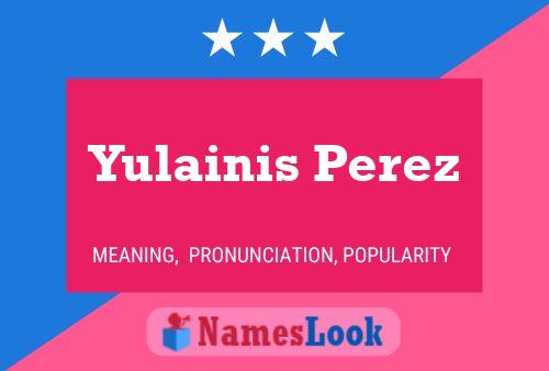 Постер имени Yulainis Perez