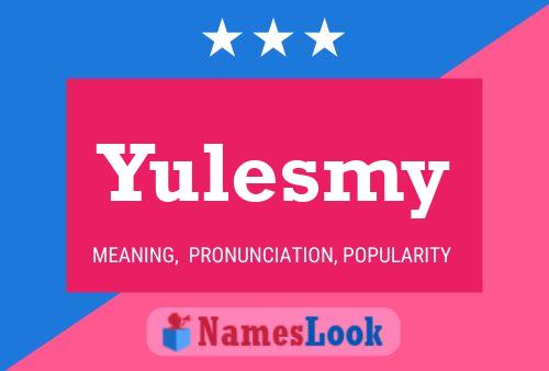 Постер имени Yulesmy