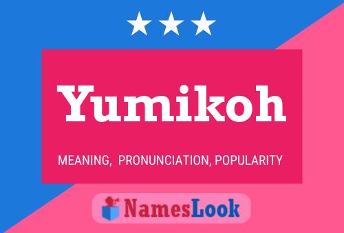 Постер имени Yumikoh