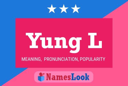 Постер имени Yung L