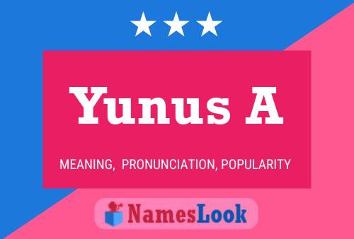 Постер имени Yunus A