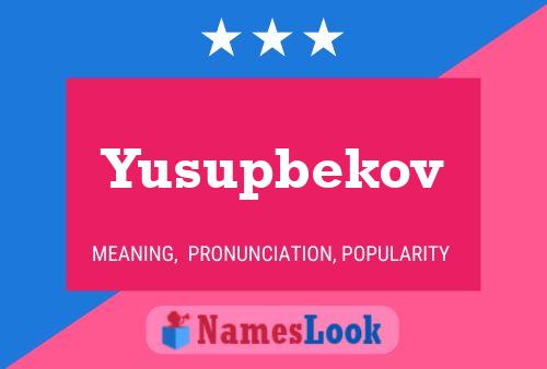 Постер имени Yusupbekov