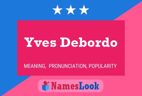 Постер имени Yves Debordo