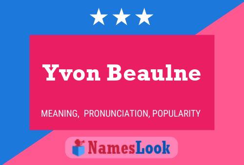 Постер имени Yvon Beaulne