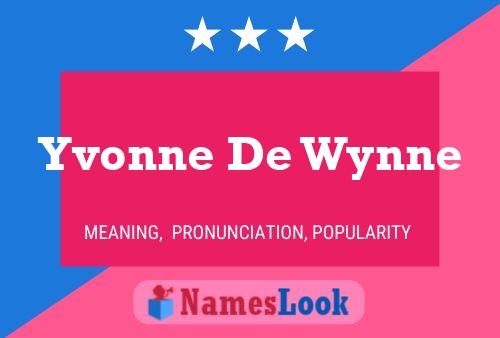 Постер имени Yvonne De Wynne