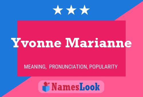 Постер имени Yvonne Marianne