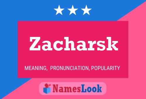 Постер имени Zacharsk