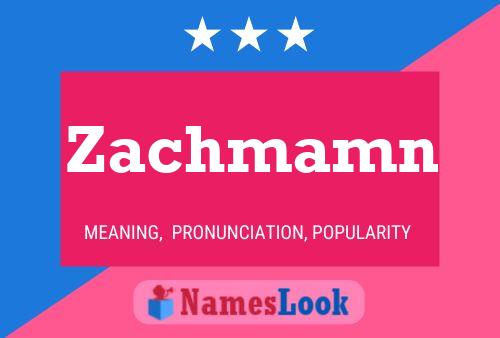 Постер имени Zachmamn