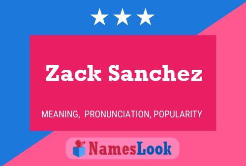 Постер имени Zack Sanchez