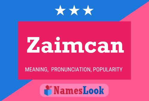 Постер имени Zaimcan