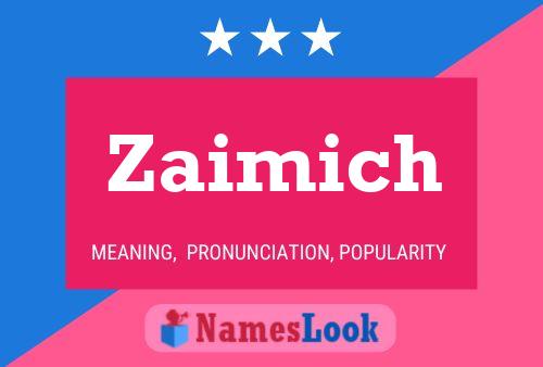 Постер имени Zaimich