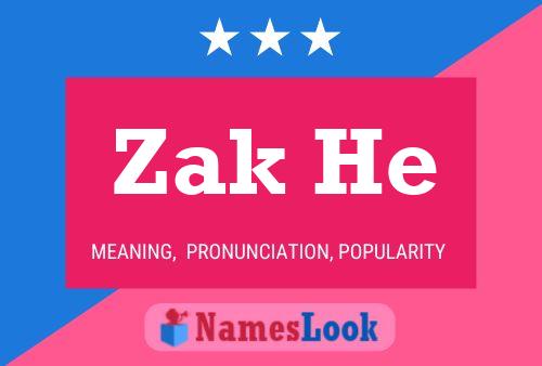 Постер имени Zak He