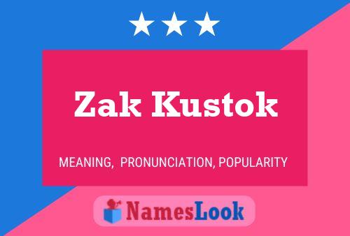 Постер имени Zak Kustok