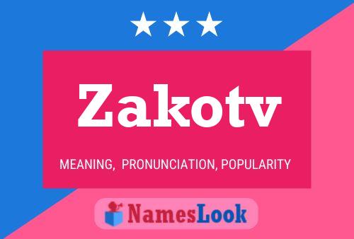 Постер имени Zakotv