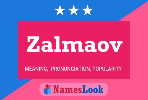 Постер имени Zalmaov