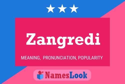 Постер имени Zangredi