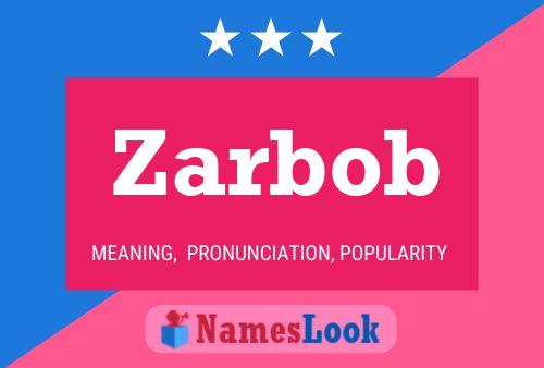 Постер имени Zarbob