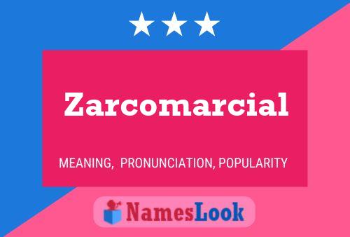 Постер имени Zarcomarcial