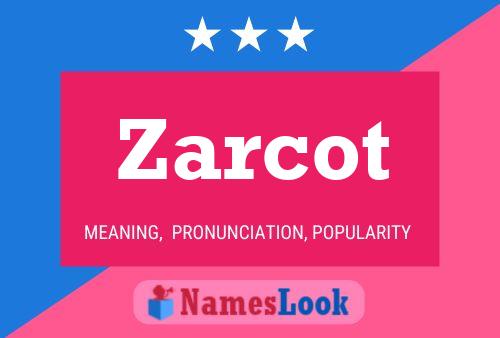 Постер имени Zarcot