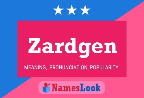 Постер имени Zardgen