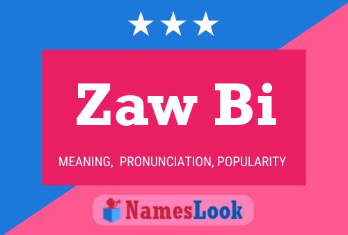 Постер имени Zaw Bi