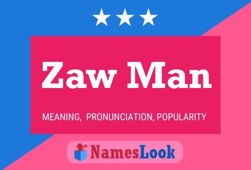 Постер имени Zaw Man