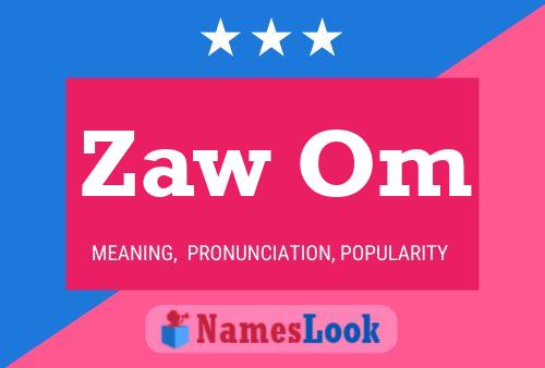 Постер имени Zaw Om