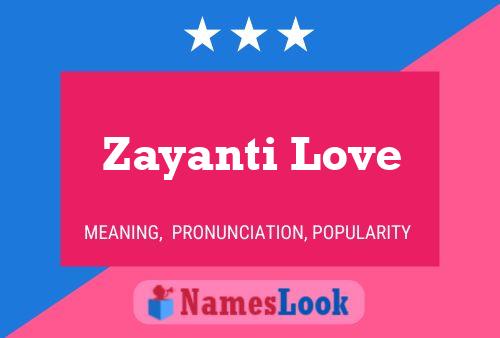 Постер имени Zayanti Love