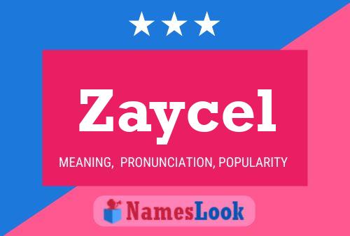 Постер имени Zaycel