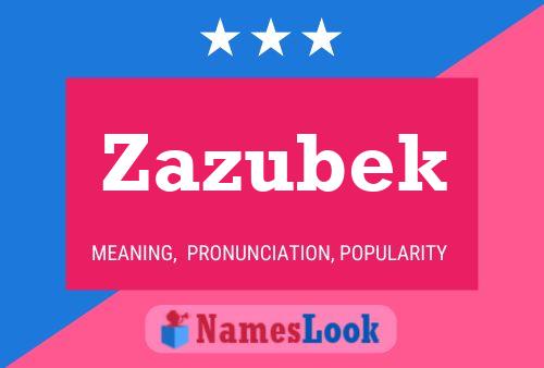 Постер имени Zazubek