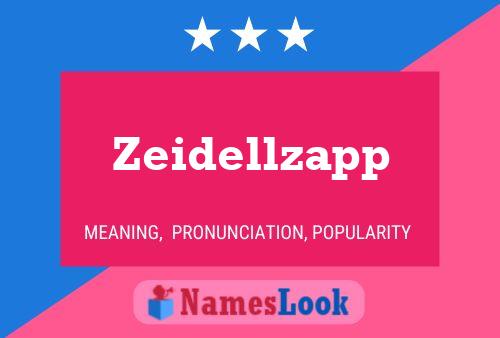 Постер имени Zeidellzapp