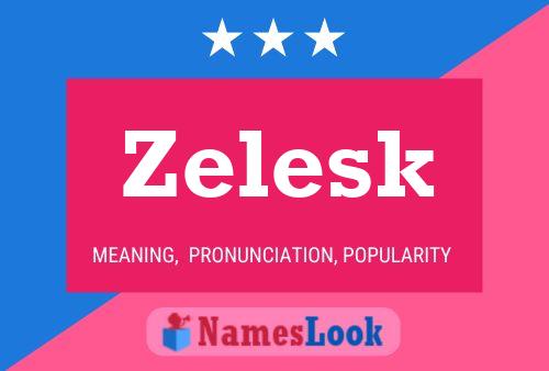 Постер имени Zelesk