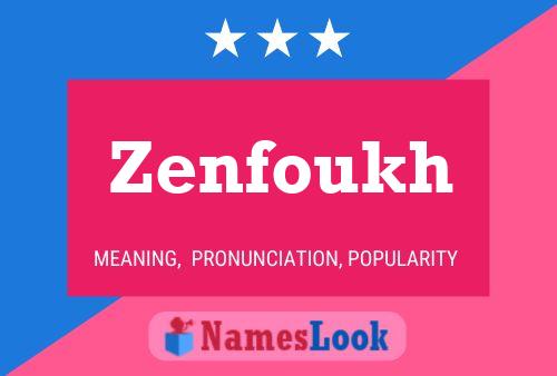 Постер имени Zenfoukh