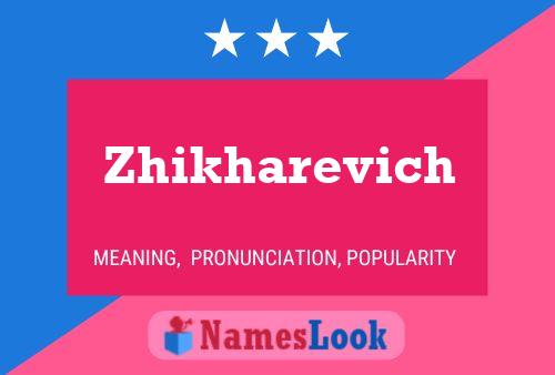 Постер имени Zhikharevich