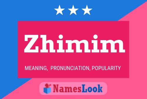 Постер имени Zhimim