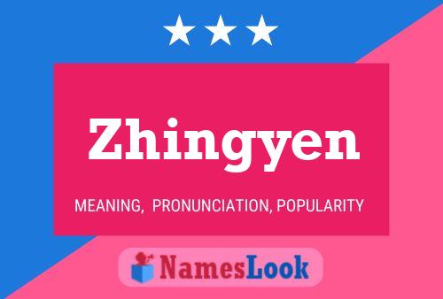 Постер имени Zhingyen