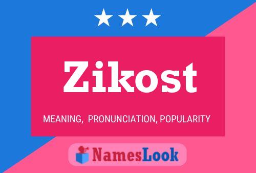 Постер имени Zikost