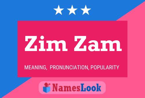 Постер имени Zim Zam