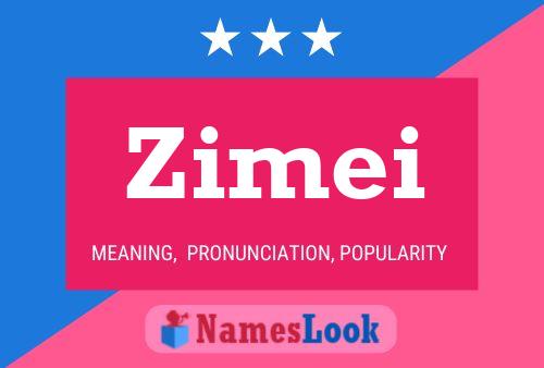 Постер имени Zimei