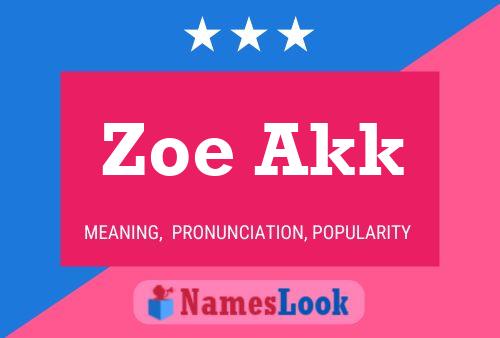 Постер имени Zoe Akk