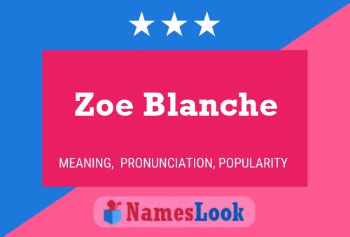 Постер имени Zoe Blanche