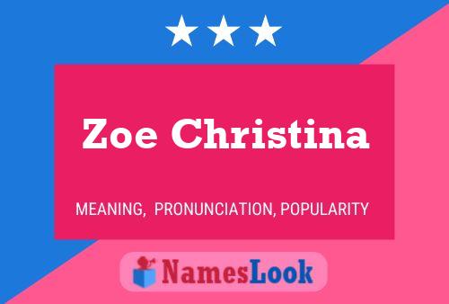 Постер имени Zoe Christina